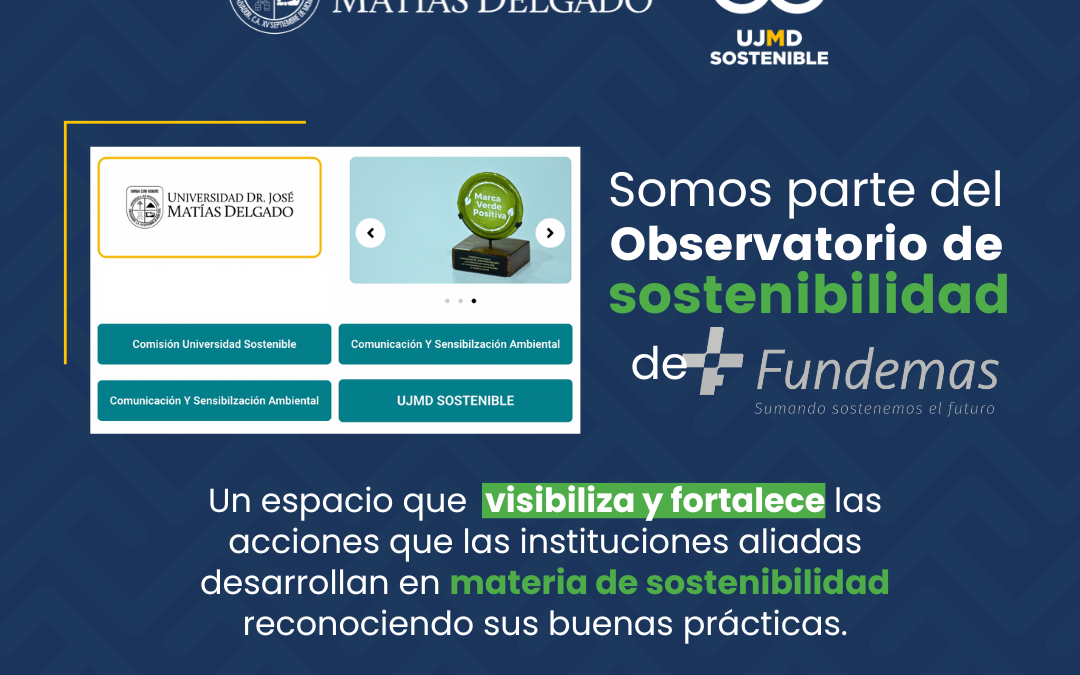 UJMD forma parte del Observatorio de Sostenibilidad de FUNDEMAS