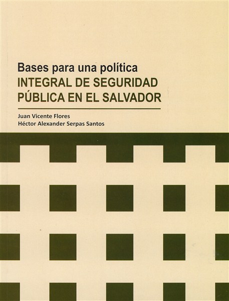 Bases para una política integral de seguridad pública en El Salvador Portada