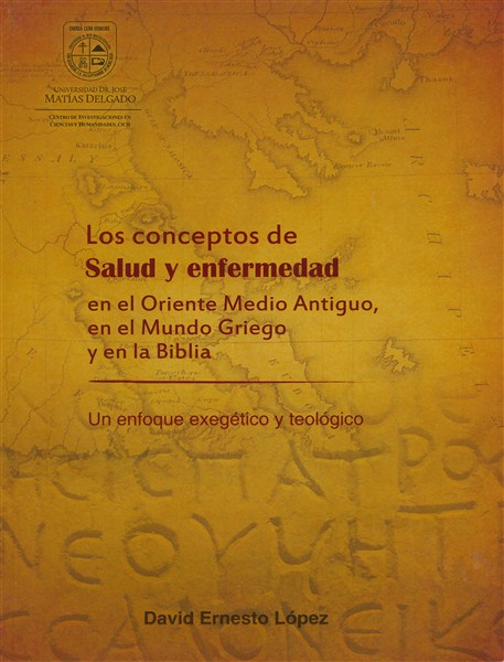 Los conceptos de salud y enfermedad en el Oriente Medio Antiguo, en el mundo griego y en la Biblia Portada